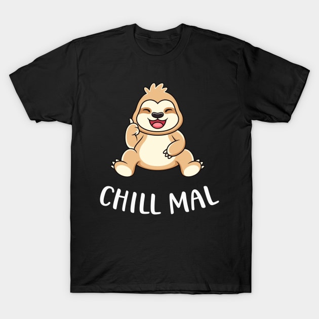 Chill Mal lustiges Faultier Niedlicher Sloth Fun T-Shirt by Foxxy Merch